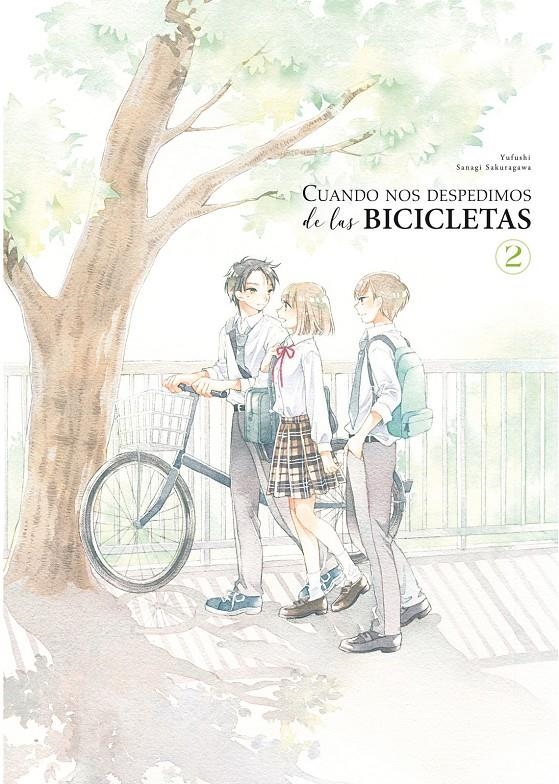 CUANDO NOS DESPEDIMOS DE LAS BICICLETAS # 02 | 9788419986634 | SANAGI SAKURAGAWA - YUFUSHI
