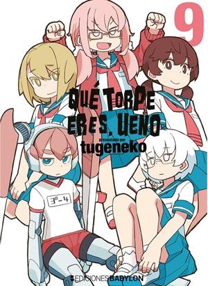 QUE TORPE ERES, UENO # 09 | 9788418612725 | TUGENEKO | Universal Cómics