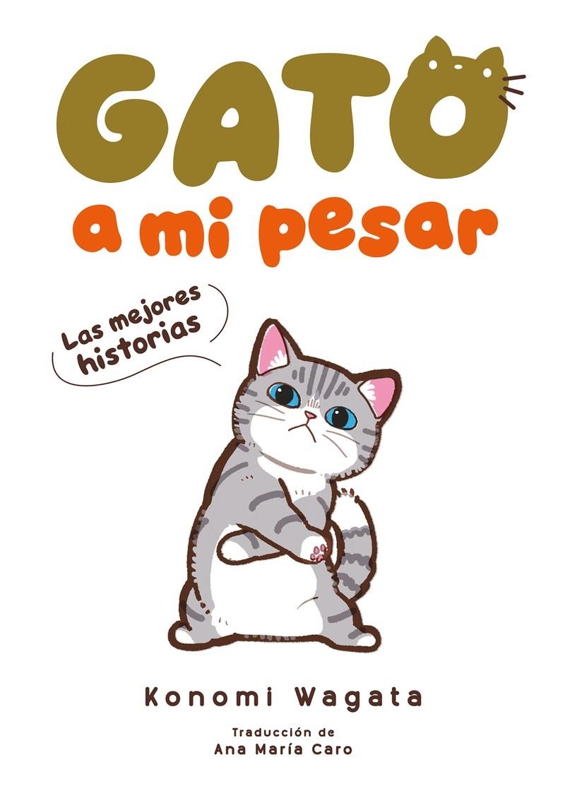 GATO A MI PESAR, LAS MEJORES HISTORIAS | 9788418739491 | KONOMI WAGATA