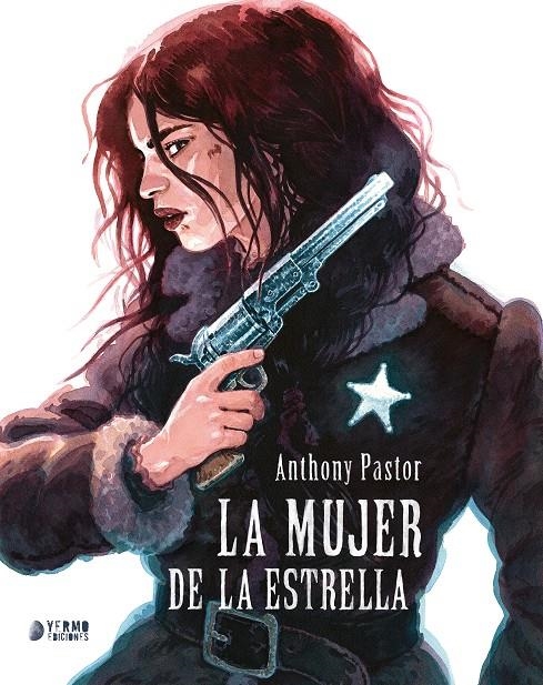 LA MUJER DE LA ESTRELLA | 9788410294165 | ANTHONY PASTOR | Universal Cómics