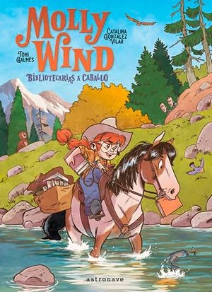 MOLLY WIND, BIBLIOTECARIAS A CABALLO | 9788467966251 | CATALINA GONZÁLEZ VILAR - TONI GALMÉS
