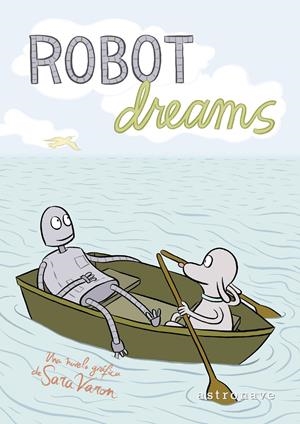 ROBOT DREAMS NUEVA EDICIÓN | 9788467969436 | SARA VARON | Universal Cómics