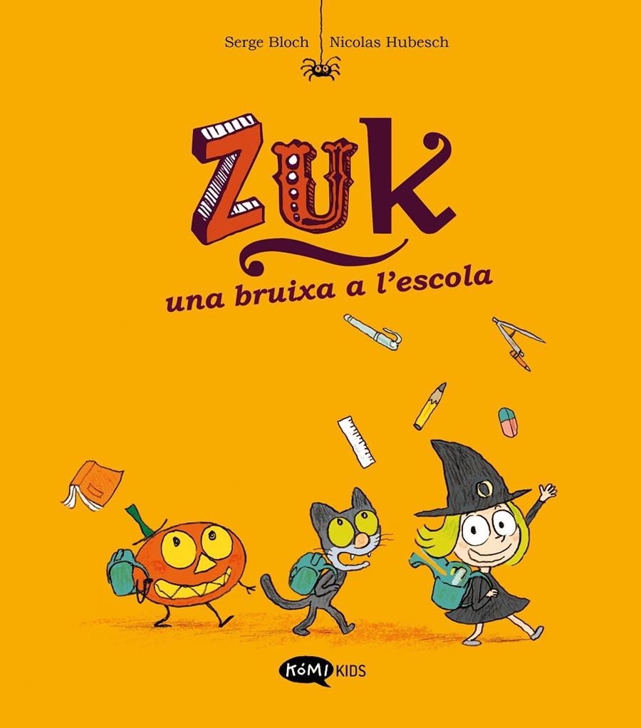ZUK EDICIÓ EN CATALÀ # 02 UNA BRUIXA A L'ESCOLA | 9788419183293 | SERGE BLOCH - NICOLAS HUBESCH | Universal Cómics