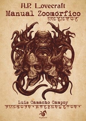 H.P. LOVECRAFT MANUAL ZOOMÓRFICO | 9788412780444 | LUIS CAMACHO CAMPOY