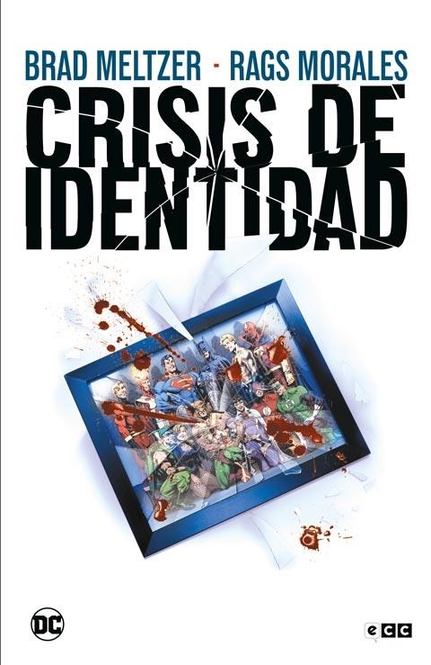 CRISIS DE IDENTIDAD GRANDES NOVELAS GRÁFICAS DE DC EDICIÓN REVISADA | 9788410330085 | BRAD MELTZER - RAGS MORALES - MIKE BAIR | Universal Cómics