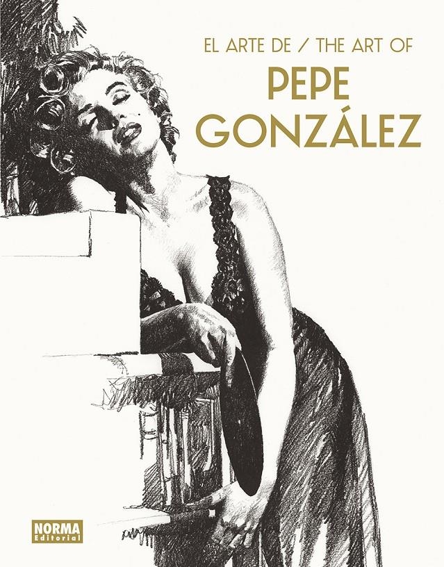 EL ARTE DE PEPE GONZÁLEZ / THE ART OF PEPE GONZÁLEZ | 9788467970661 | PEPE GONZÁLEZ | Universal Cómics