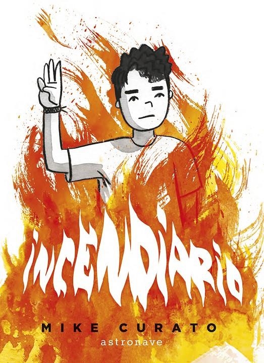 INCENDIARIO | 9788467966787 | MIKE CURATO | Universal Cómics