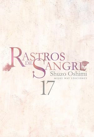 RASTROS DE SANGRE # 17 | 9788410223387 | SHUZO OSHIMI | Universal Cómics