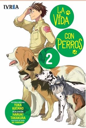 LA VIDA CON PERROS # 02 | 9788410350755 | YUKA KATANO - HARUKI TAKAKURA - AKI HAMANAKA | Universal Cómics
