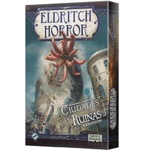 ELDRITCH HORROR JUEGO DE TABLERO CIUDADES EN RUINAS EXPANSION | 8435407616134 | VARIOS AUTORES | Universal Cómics