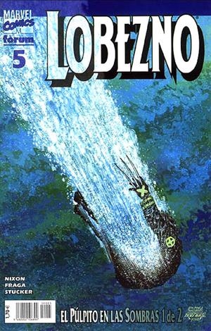 LOBEZNO VOLUMEN III # 05 | 848000210689400005 | MATT NIXON - DAN FRAGA - LARRY STUCKER | Universal Cómics
