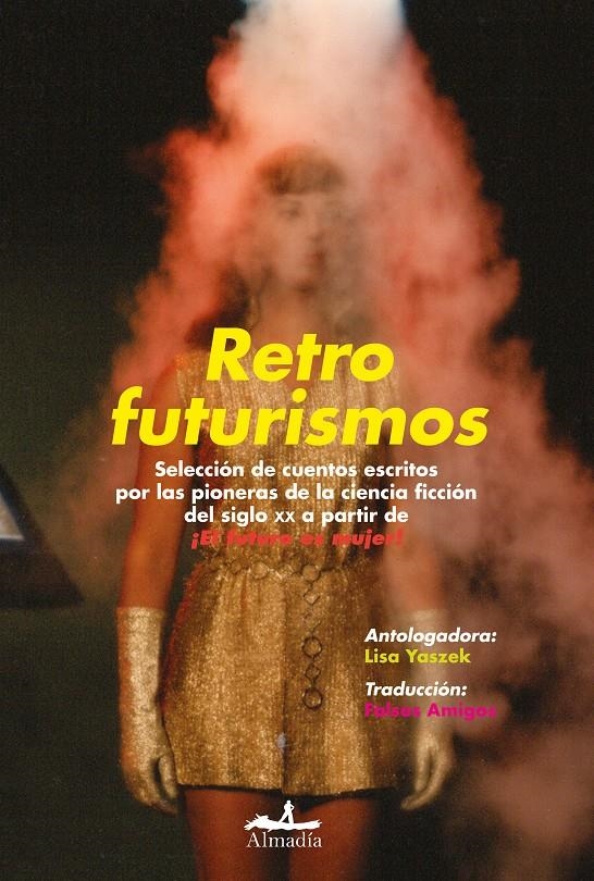 RETROFUTURISMOS | 9788412690040 | LESLIE F STONE - LESLIE PERRI - KATHERINE MCLEAN - MARGARET SAINT CLAIRE - LEIGH BRACKETT