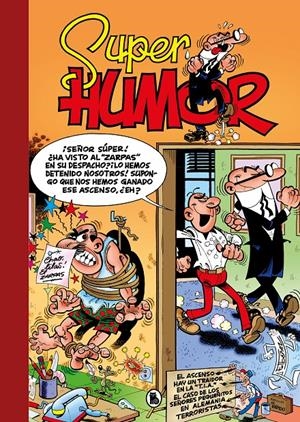 SUPERHUMOR MORTADELO # 19 EL ASCENSO | HAY UN TRAIDOR EN LA T.I.A. | EL CASO DE LOS SEÑORES PEQUEÑITOS | E | 9788402430106 | FRANCISCO IBÁÑEZ | Universal Cómics