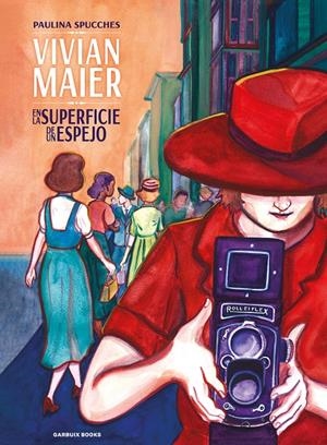 VIVIAN MAIER, EN LA SUPERFICIE DE UN ESPEJO | 9788419393289 | PAULINA SPUCCHES