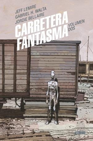 CARRETERA FANTASMA # 02 | 9788410332034 | JEFF LEMIRE - GABRIEL H. WALTA - JORDIE BELLAIRE