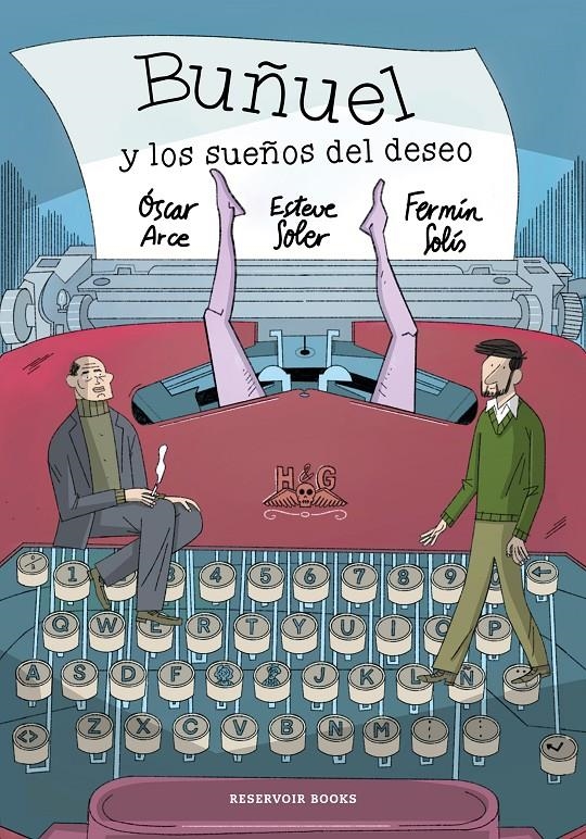 BUÑUEL Y LOS SUEÑOS DEL DESEO | 9788419940612 | FERMÍN SOLÍS - ÓCAR ARCE - ESTEVE SOLER