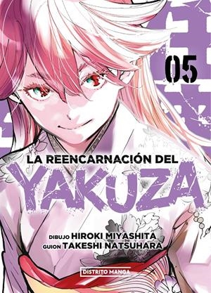LA REENCARNACIÓN DEL YAKUZA # 05 | 9788419686077 | HIROKI MIYASHITA - TAKESHI NATSUHARA