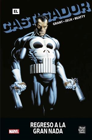 EL CASTIGADOR, REGRESO A LA GRAN NADA NOVELAS GRÁFICAS MARVEL | 9788418814792 | STEVE GRANT - MIKE ZECK - JOHN BEATTY | Universal Cómics