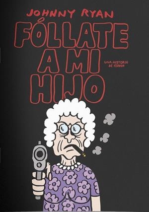 FÓLLATE A MI HIJO | 9788412765250 | JOHNNY RYAN