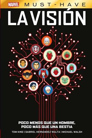 MARVEL MUST-HAVE LA VISIÓN, POCO MENOS QUE UN HOMBRE, POCO MÁS QUE UNA BESTIA | 9788410513679 | MICHAEL WALSH - GABRIEL HERNÁNDEZ WALTA - TOM KING | Universal Cómics