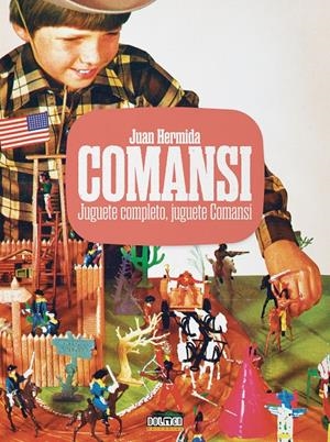 JUGUETE COMPLETO, JUGUETE COMANSI | 9788410390362 | JUAN HERMIDA | Universal Cómics