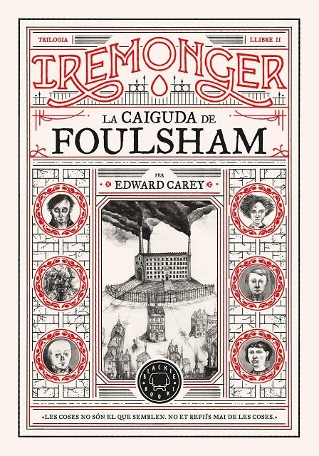 TRILOGIA IREMONGER EDICIÓ EN CATALÀ # 02 LA CAIGUDA DE FOULSHAM | 9788410025752 | EDWARD CAREY
