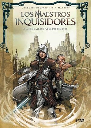 LOS MAESTROS INQUISIDORES # 03 ARON / A LA LUZ DEL CAOS | 9788410294912 | SYLVAIN COURDERIÉ -JEAN-CHARLES POUPARD  - IJEAN-LUC ISTIN - STEFANO MARTINO | Universal Cómics