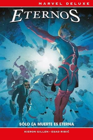 LOS ETERNOS MARVEL DELUXE!, SÓLO LA MUERTE ES ETERNA | 9788410516199 | DUSTIN WEAVER - ESAD RIBIC - KEI ZAMA - RYAN BODENHEIM - KIERON GILLEN - GUIU VILANOVA | Universal Cómics