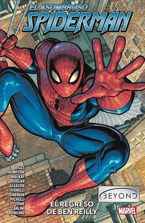 MARVEL PREMIERE ASOMBROSO SPIDERMAN BEYOND # 01 EL REGRESO DE BEN REILLY | 9788410516274 | KELLY THOMPSON - ZEB WELLS - CODY ZIGLAR - IVAN FIORELLI - JED MACKAY | Universal Cómics