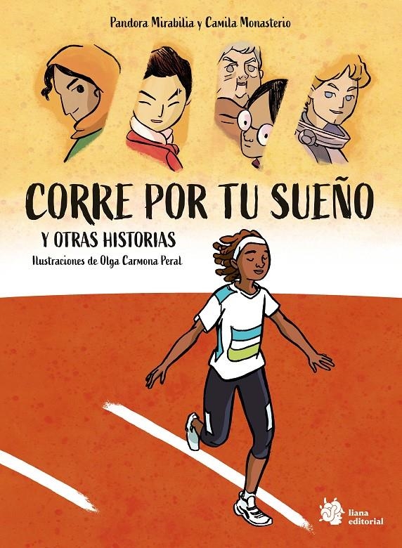 CORRE POR TU SUEÑO Y OTRAS HISTORIAS | 9788410158115 | PANDORA MIRABILIA - CAMILA MONASTERIO - OLGA CARMONA