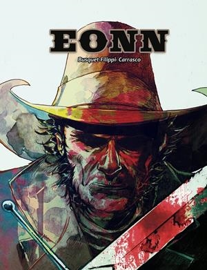 EONN # 01 EN EL VALLE DE LA MUERTE | 9788412780451 | JOSEP BUSQUET - ABEL CARRASCO - MARC FILIPPI | Universal Cómics