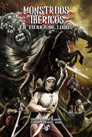 MONSTRUOS IBÉRICOS # 02 | 9788412780499 | BORIS RAMÍREZ BARBA - SAL DONAIRE - RAÚL CORDERO - DAVID RUBÍN | Universal Cómics