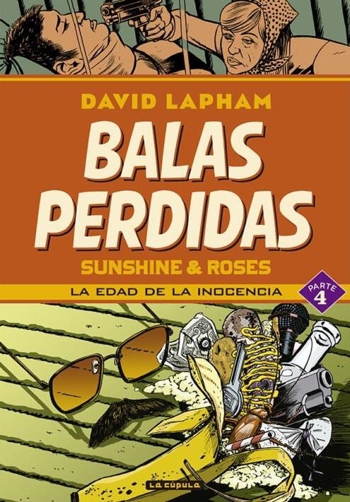 BALAS PERDIDAS SUNSHINE & ROSES # 04 LA EDAD DE LA INOCENCIA | 9788410264113 | DAVID LAPHAM