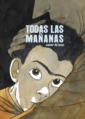 TODAS LAS MAÑANAS | 9788410332102 | JAVIER DE ISUSI | Universal Cómics