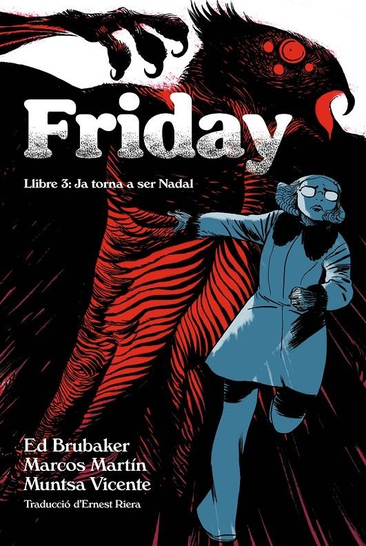 FRIDAY LLIBRE 3 JA TORNA A SER NADAL EDICIÓ EN CATALÀ | 9788410254107 | ED BRUBAKER - MARCOS MARTIN - MUNTSA VICENTE