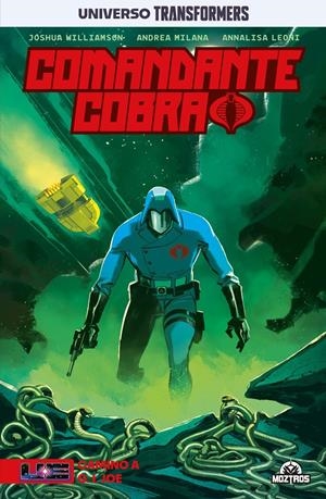 COMANDANTE COBRA, CAMINO A G.I.JOE | 9788410463110 | JOSHUA WILLIAMSON - ANDREA MILANA - ANNALISA LEONI | Universal Cómics
