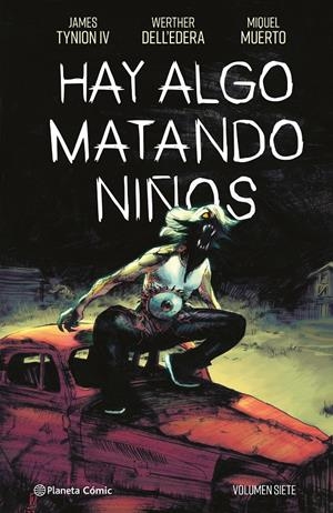 HAY ALGO MATANDO NIÑOS # 07 | 9788411616829 | JAMES TYNION IV - WALTER DELL'EDERA - MIQUEL MUERTO