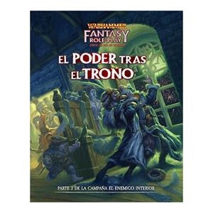 WARHAMMER JUEGO DE ROL DE FANTASIA EL PODER TRAS EL TRONO | 8436589629691 | VARIOS AUTORES