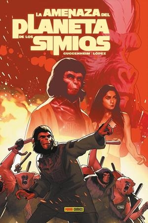 EL PLANETA DE LOS SIMIOS # 02 LA AMENAZA DEL PLANETA DE LOS SIMIOS | 9788410515031 | MARC GUGGENHEIM - ÁLVARO LÓPEZ | Universal Cómics