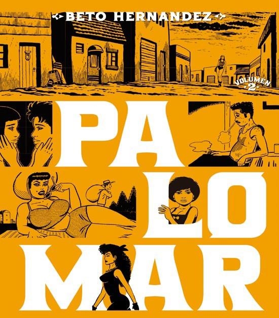 PALOMAR INTEGRAL # 02 | 9788410264144 | BETO HERNANDEZ | Universal Cómics