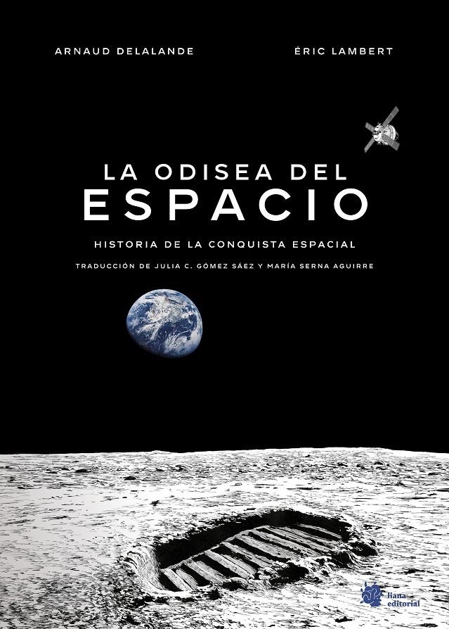 LA ODISEA DEL ESPACIO, HISTORIA DE LA CONQUISTA ESPACIAL | 9788410158160 | ARNAUD DELALANDE - ÉRIC LAMBERT - MARÍA SERNA AGUIRRE