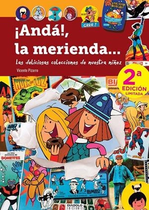 ANDÁ, LA MERIENDA!... # 01 LAS DELICIOSAS COLECCIONES DE NUESTRA NIÑEZ 2ª EDICIÓN LIMITADA | 9788419790651 | VICENTE PIZARRO | Universal Cómics