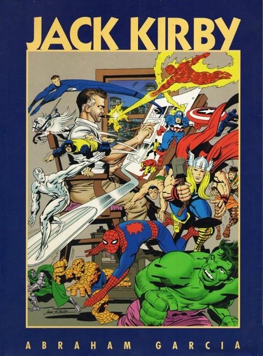 JACK KIRBY, REY DE LA EPOPEYA GRÁFICA | 9999900109313 | ABRAHAM GARCÍA - ALEJANDRO M. VITURTIA