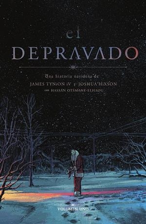 EL DEPRAVADO # 01 | 9788467972238 | JAMES TYNION IV - JOSHUA HIXON - HASSAN OTSMANE-ELHAOU