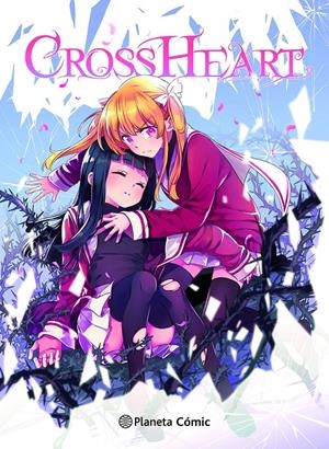 PLANETA MANGA, CROSS HEART | 9788411617130 | ANA C. SÁNCHEZ | Universal Cómics
