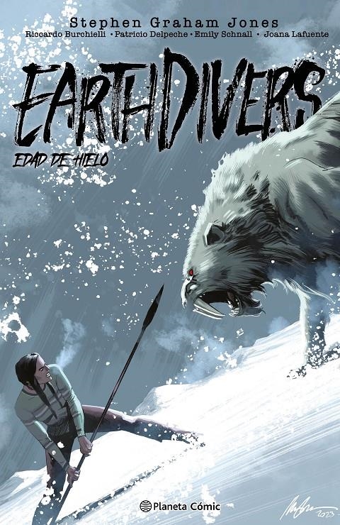EARTHDIVERS # 02 EDAD DE HIELO | 9788411617284 | STEPHEN GRAHAM JONES - RICCARDO BURCHIELLI - PATRICIO DELPECHE - EMILY SCHNALL
