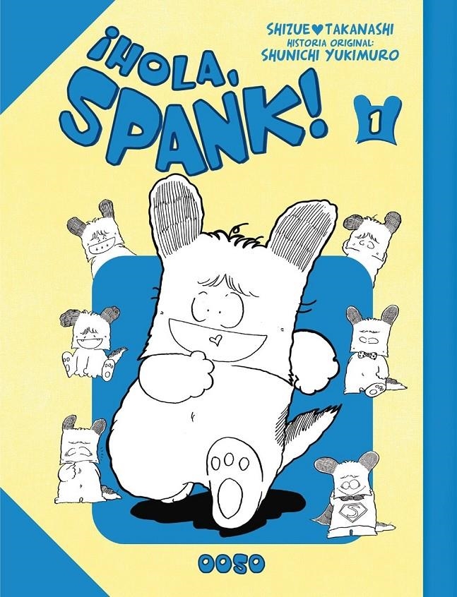 ¡HOLA, SPANK! # 01 | 9788410032217 | SHIZUE TAKANASHI- SHUNICHI YUKIMURO