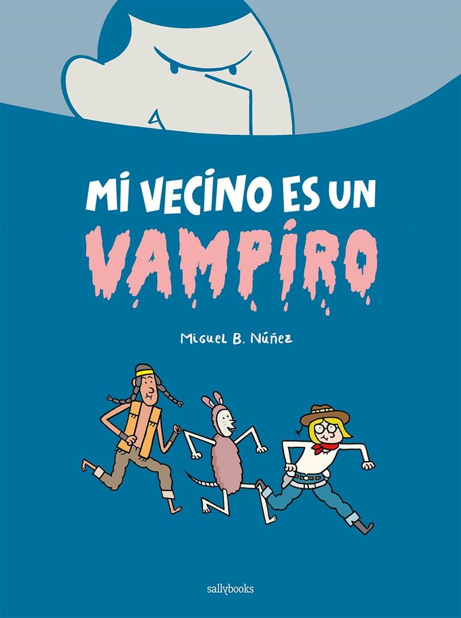 MI VECINO ES UN VAMPIRO | 9788419597014 | MIGUEL B. NÚÑEZ