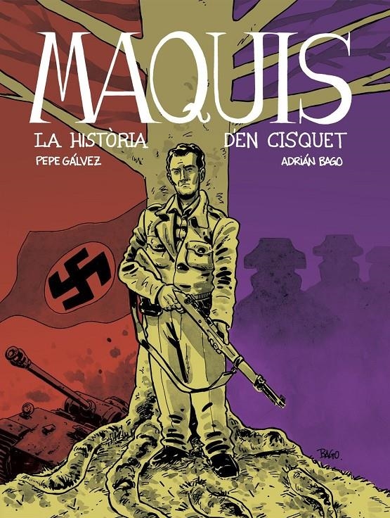MAQUIS, LA HISTORIA D'EN CISQUET EDICIÓ EN CATALÀ | 9788412835663 | PEPE GÁLVEZ - ADRIÁN BAGO