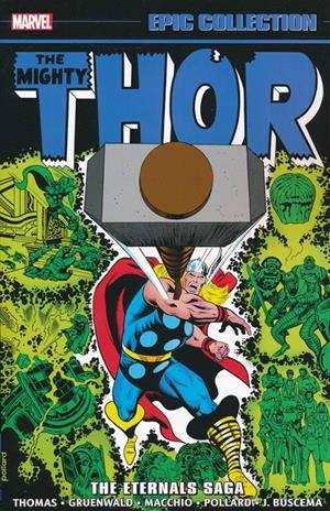 USA EPIC COLLECTION THE MIGHTY THOR # 10 THE ETERNALS SAGA TP | 978130295554054499 | ROY THOMAS - KEITH POLLARD -  JOHN BUSCEMA - RALPH MACCHIO - MARK GRUENWALD